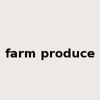 farm produce是什么意思