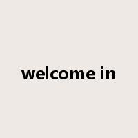 welcome in是什么意思