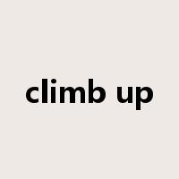 climb up是什么意思