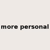 more personal是什么意思