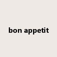 bon appetit是什么意思