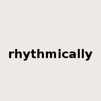 rhythmically是什么意思