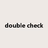 double check是什么意思