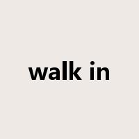 walk in是什么意思