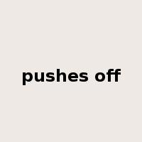 pushes off是什么意思