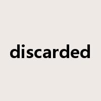 discarded是什么意思