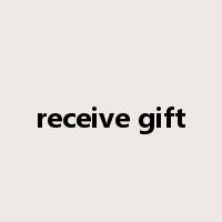 receive gift是什么意思
