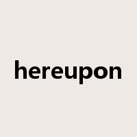 hereupon是什么意思