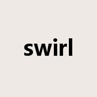 swirl是什么意思