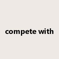 compete with是什么意思