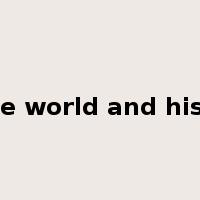 all the world and his wife是什么意思