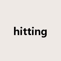 hitting是什么意思