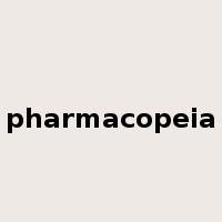 pharmacopeia是什么意思