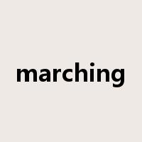 marching是什么意思