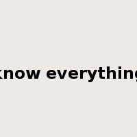 know everything是什么意思