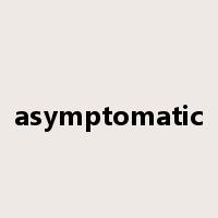 asymptomatic是什么意思