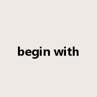 begin with是什么意思