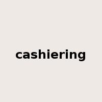 cashiering是什么意思