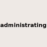 administrating是什么意思