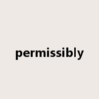 permissibly是什么意思