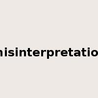 misinterpretation是什么意思
