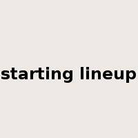 starting lineup是什么意思