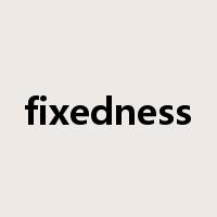 fixedness是什么意思