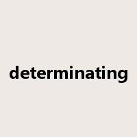 determinating是什么意思