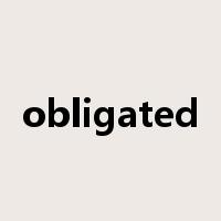 obligated是什么意思