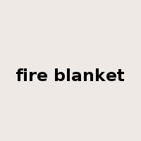 fire blanket是什么意思