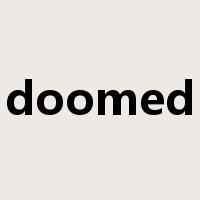 doomed是什么意思