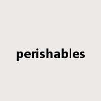 perishables是什么意思