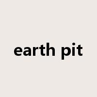 earth pit是什么意思