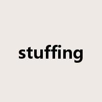 stuffing是什么意思