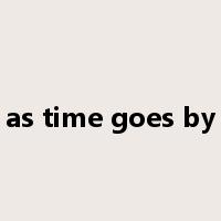 as time goes by是什么意思