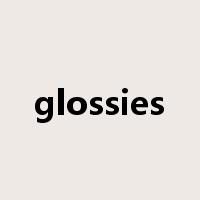 glossies是什么意思