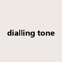 dialling tone是什么意思