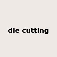 die cutting是什么意思