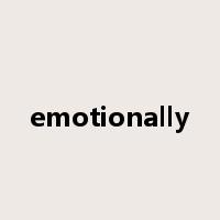 emotionally是什么意思