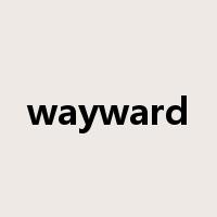 wayward是什么意思