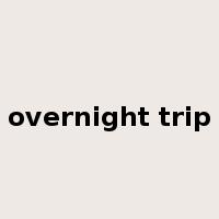 overnight trip是什么意思