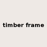 timber frame是什么意思