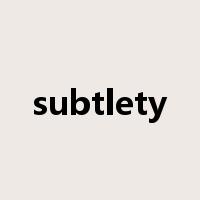 subtlety是什么意思