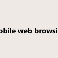 mobile web browsing是什么意思