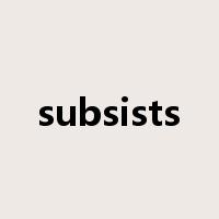 subsists是什么意思