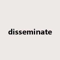 disseminate是什么意思