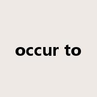 occur to是什么意思