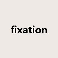 fixation是什么意思