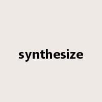 synthesize是什么意思