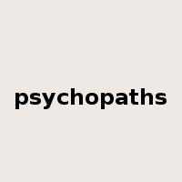 psychopaths是什么意思